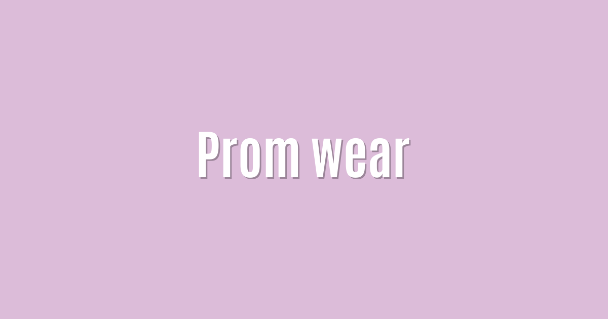 Prom wear