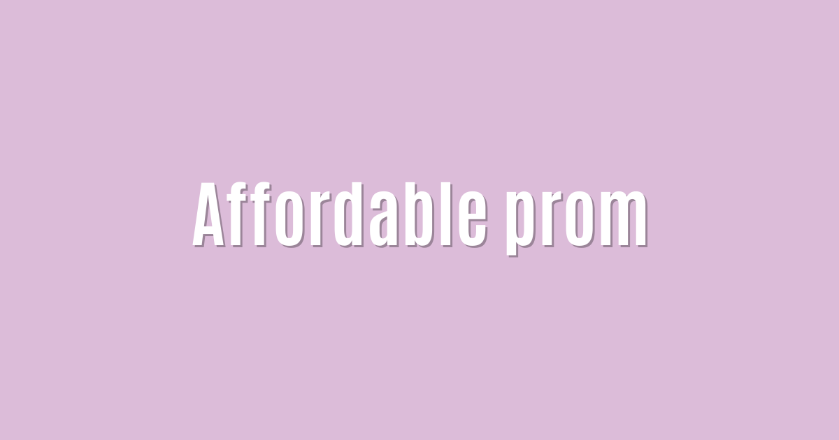 Affordable prom