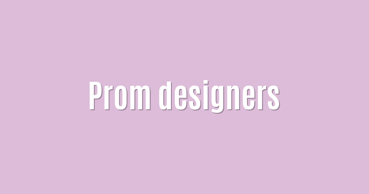 Prom designers