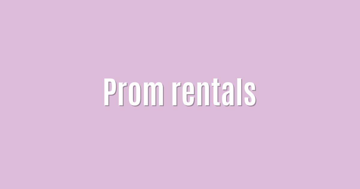 Prom rentals
