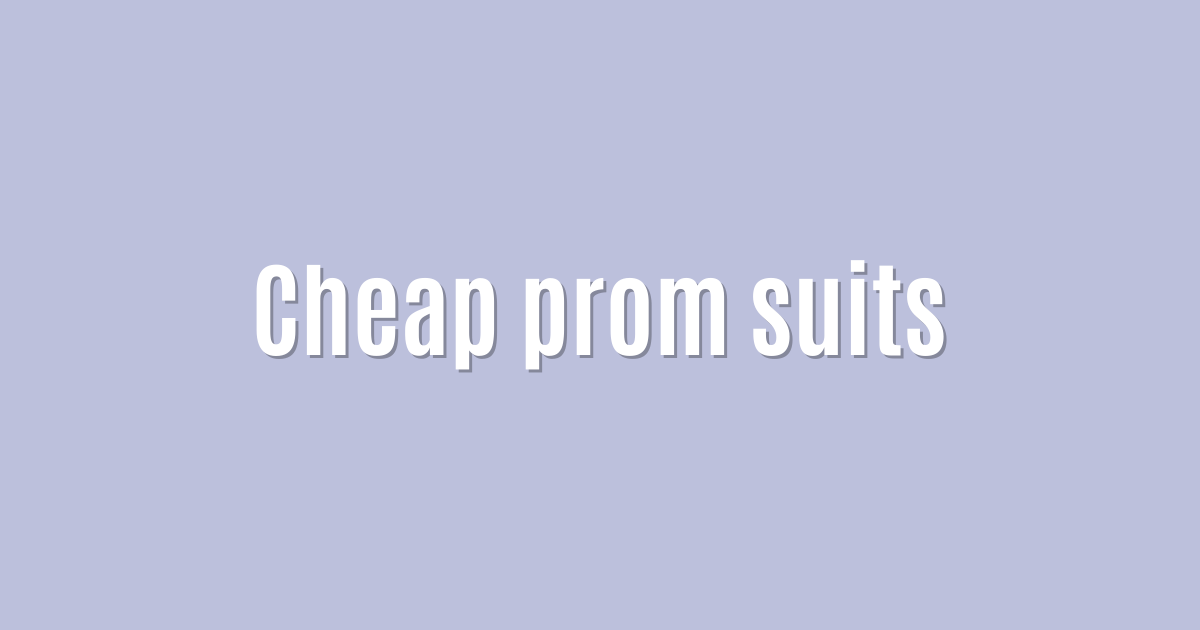 Ultimate: Cheap prom suits — Superb