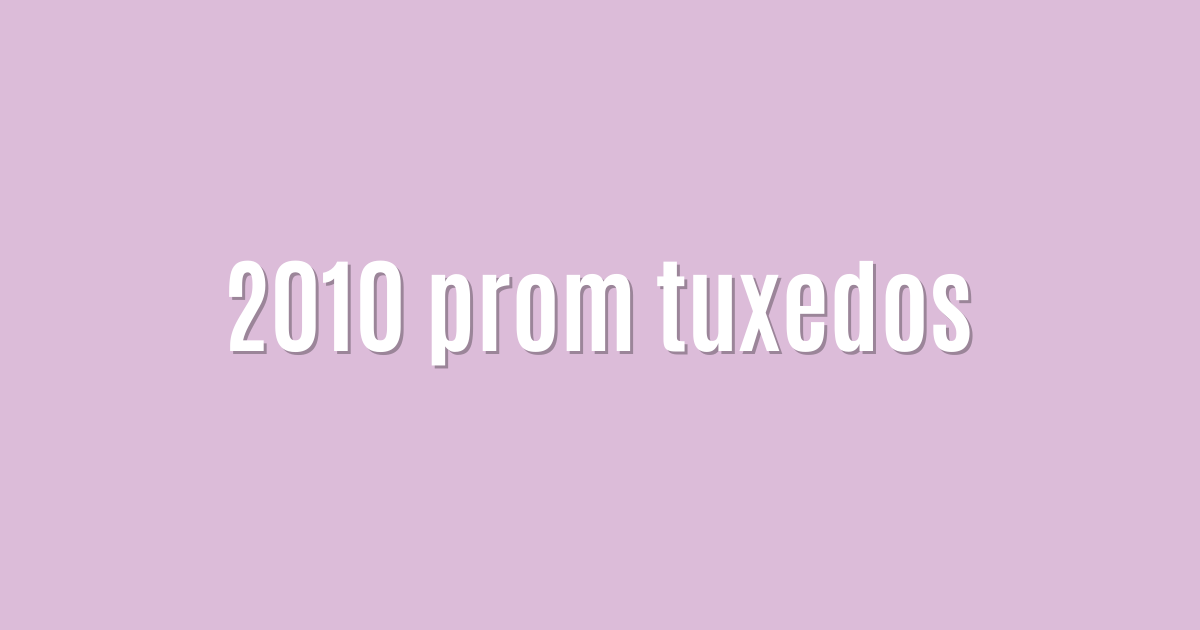 2010 prom tuxedos