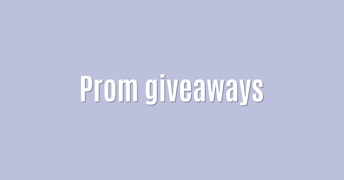 Ultimate: Prom giveaways — Essential