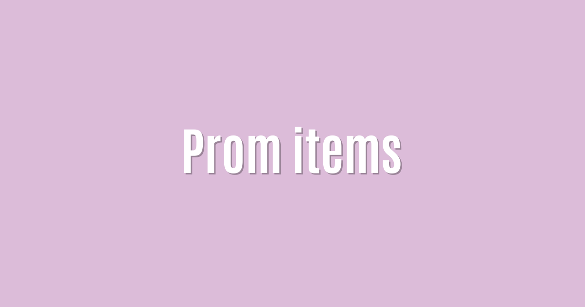 Prom items