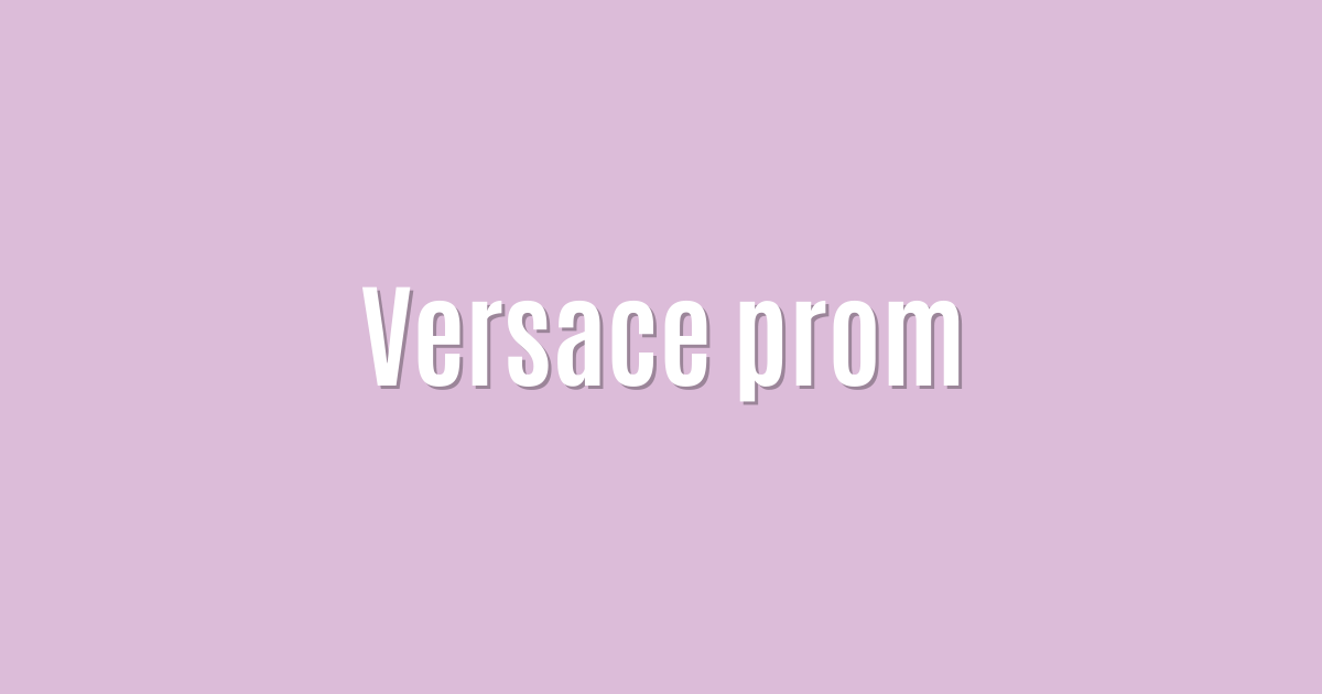Versace prom