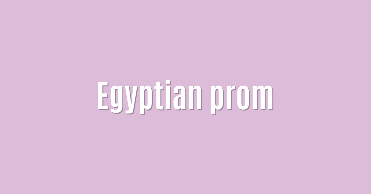 Egyptian prom