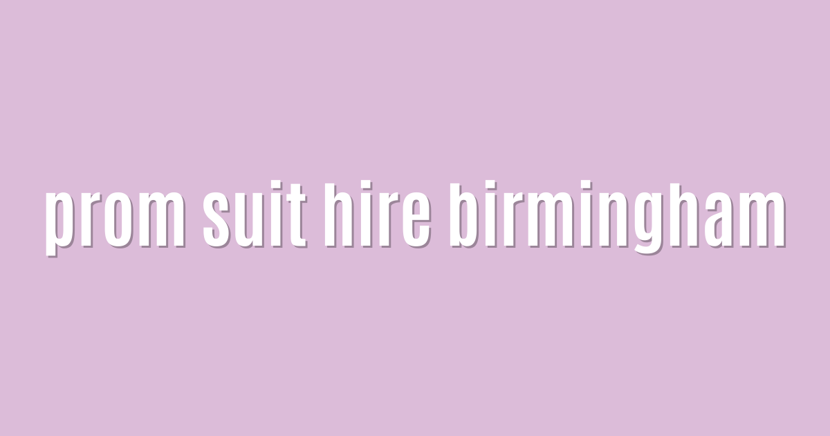 prom suit hire birmingham