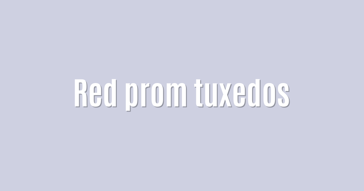 Ultimate: Red prom tuxedos — Outstanding