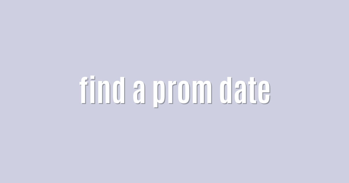 Ultimate: find a prom date — Brilliant