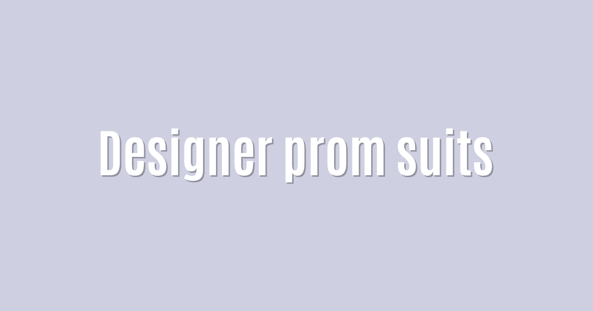 Ultimate: Designer prom suits — Winning