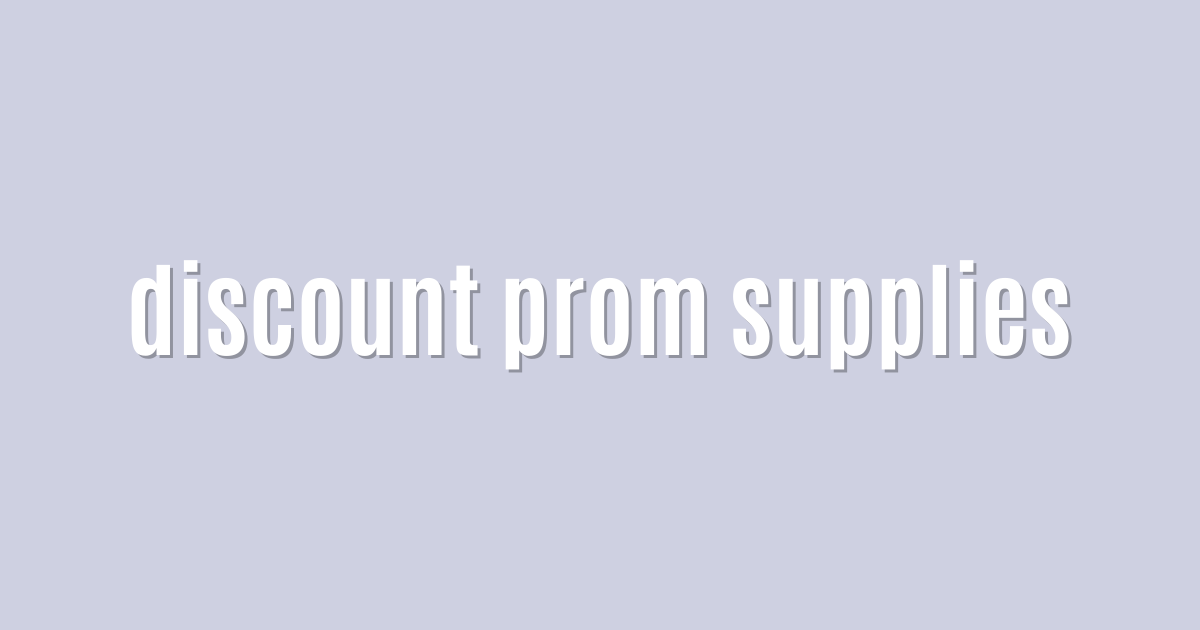 Ultimate: discount prom supplies — Outstanding