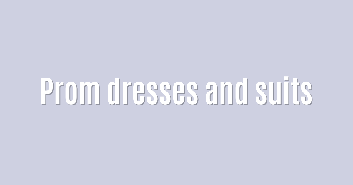 Ultimate: Prom dresses and suits — Effective