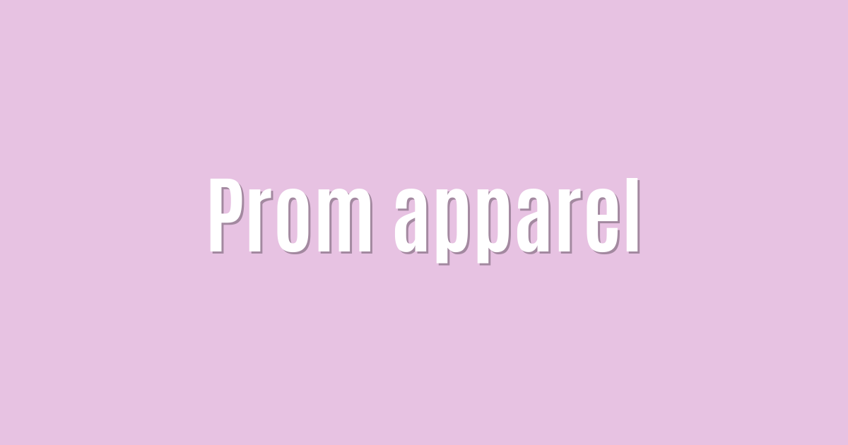 Ultimate: Prom apparel — Superb