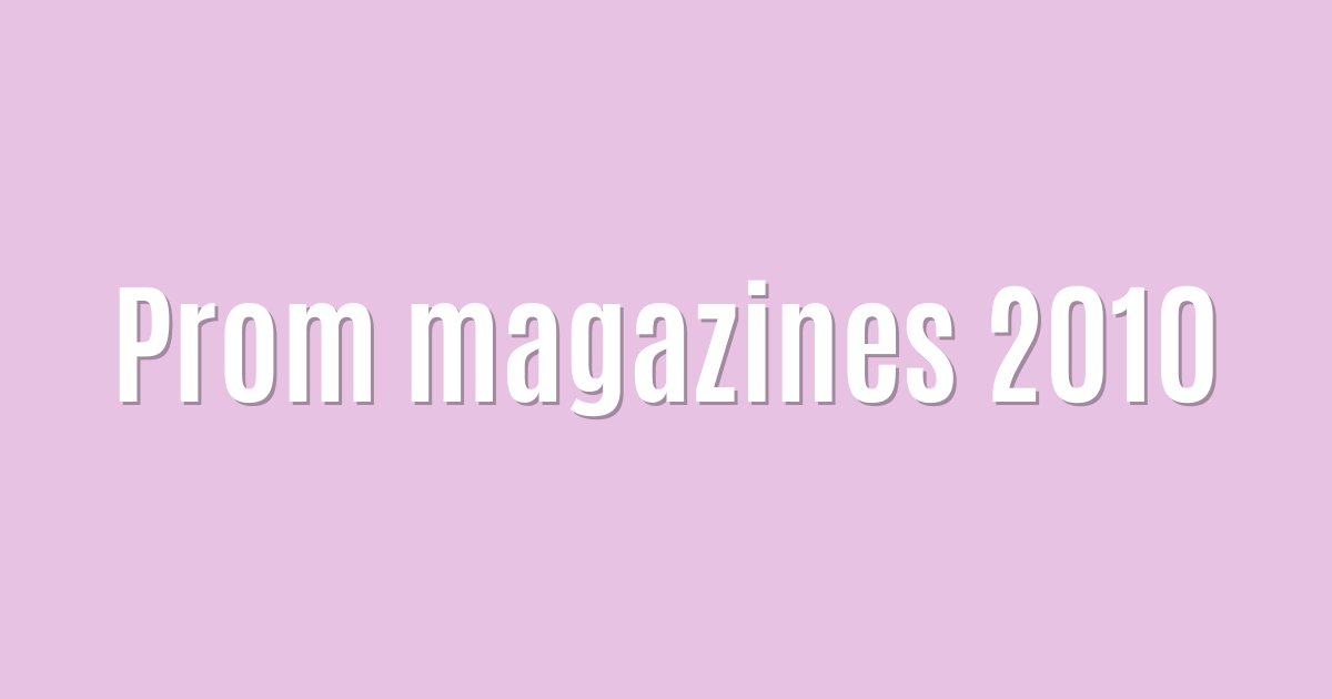 Ultimate: Prom magazines 2010 — Superb