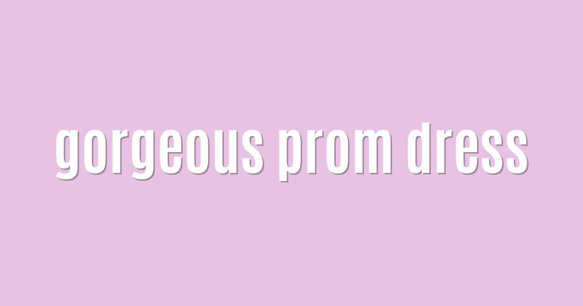 Ultimate: gorgeous prom dress — Best