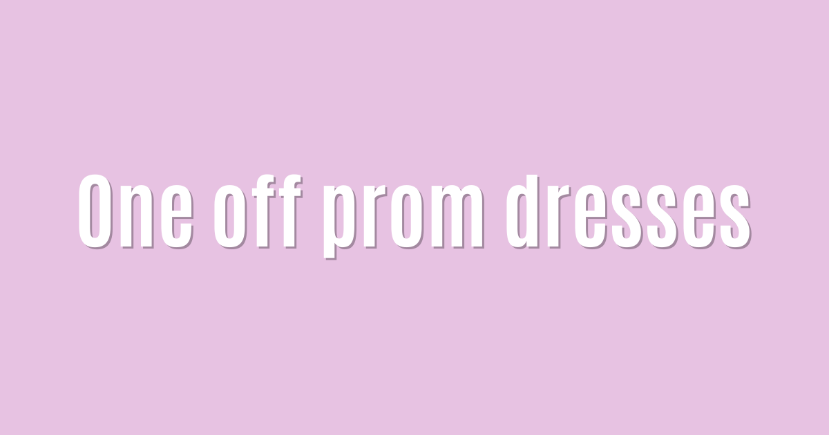 Ultimate: One off prom dresses — Winning