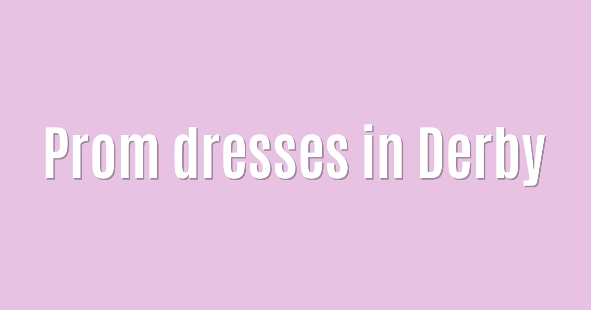 Ultimate: Prom dresses in Derby — Winning