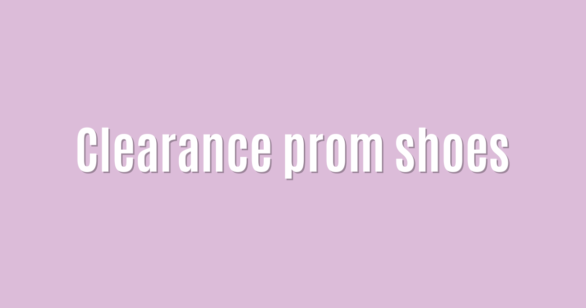 Clearance prom shoes