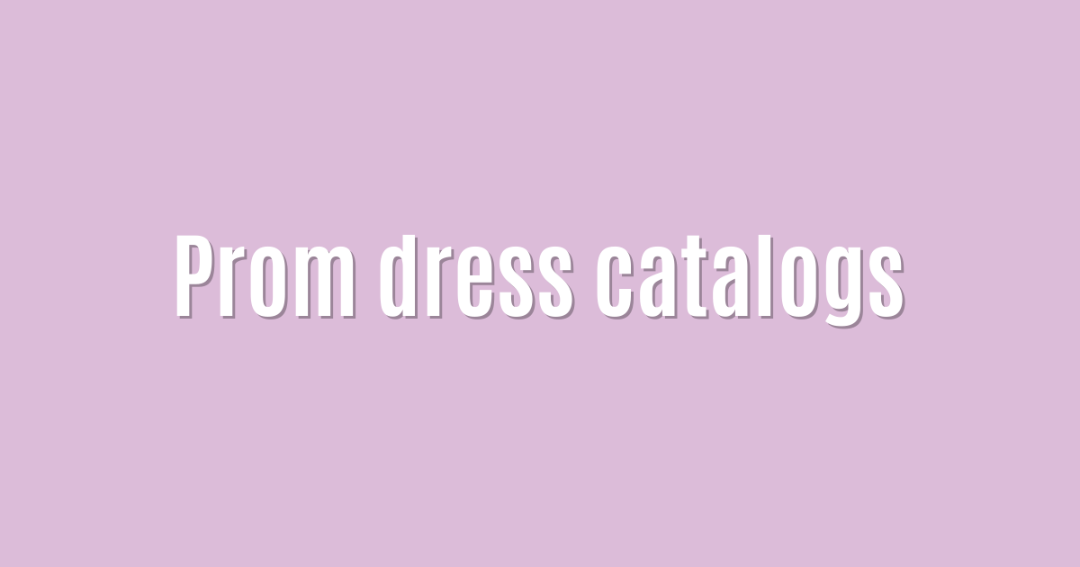 Prom dress catalogs