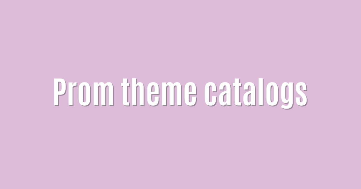 Prom theme catalogs